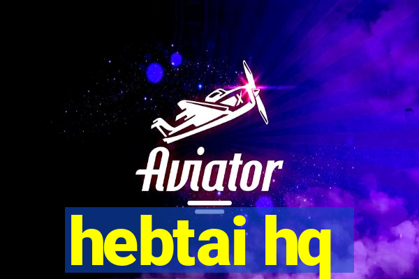 hebtai hq